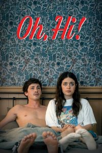 Oh, Hi! (2025) {English with Subtitles} Full Movie WEB-DL 480p - 720p - 1080p