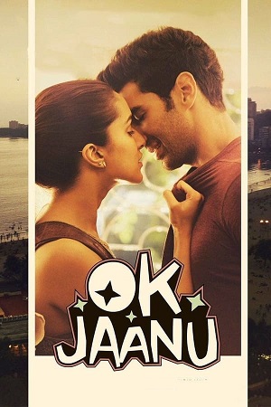 OK Jaanu (2017) Blu-Ray {Hindi DD5.1} Full Movie 480p - 720p - 1080p