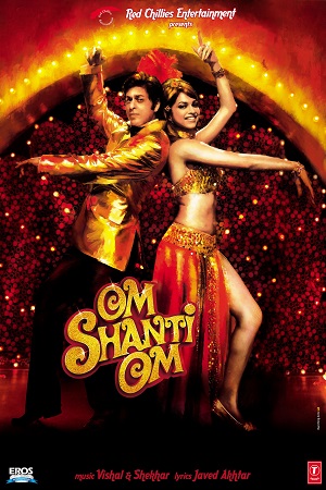 Om Shanti Om (2007) Hindi Full Movie 480p - 720p - 1080p