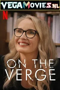 On the Verge (Season 1) Dual Audio [Hindi-English] Complete Netflix Web Series 480p - 720p