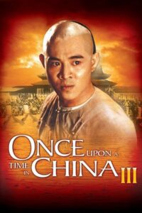 Once Upon a Time in China III (1993) Dual Audio {Hindi-Chinese} BluRay 480p - 720p - 1080p