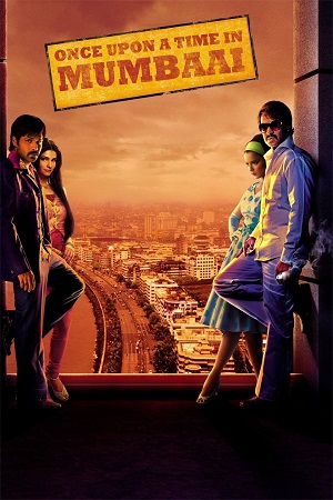 Once Upon a Time in Mumbaai (2010) WEB-DL {Hindi DD5.1} Full Movie 480p - 720p - 1080p