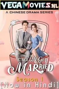 Once We Get Married (2021) Season 1 [24 Episodes Added!] Hindi Dubbed 720p WEB-DL