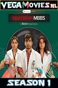 Operation MBBS (Season 1) All Episodes Dice Original Web Series 480p - 720p