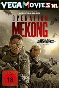 Operation Mekong (2016) Dual Audio {Hindi-English} 480p - 720p - 1080p
