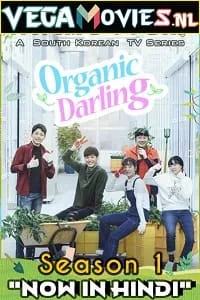 Organic Darling (2019) Season 1 Hindi Dubbed [ORG] Complete WEB Series 480p - 720p - 1080p WEB-DL