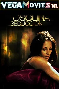 [18+] Oscura Seduccion (2011) Spanish 720p BluRay x265 AAC ESubs