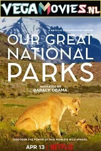 Our Great National Parks (Season 1) Dual Audio [Hindi-English] Complete Netflix Web Series 480p - 720p
