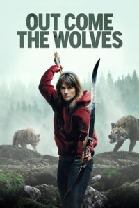 Out Come the Wolves (2024) Dual Audio {Hindi-English} BluRay 480p - 720p - 1080p
