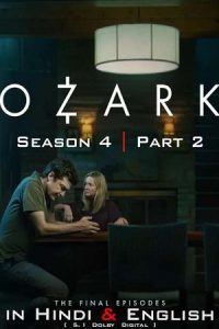 Ozark (Season 4 : Part 1 – 2) Dual Audio {Hindi-English} Netflix Series 480p - 720p - 1080p WEB-DL