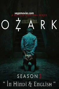 Ozark Season 3 Hindi Dubbed Complete Netflix Web Series 480p - 720p