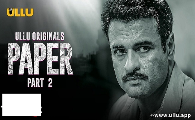 Paper Part 2 (2020) S01 Hindi Complete Ullu Original WEB Series 480p - 720p HDRip