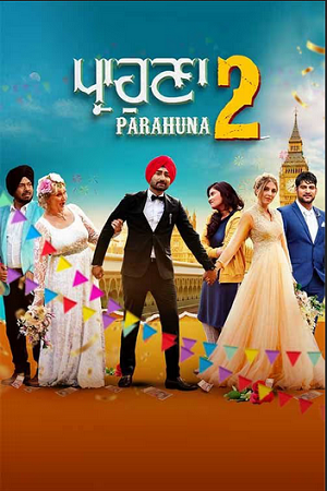 Parahuna 2 (2024) Punjabi WEB-DL Full Movie 480p - 720p - 1080p