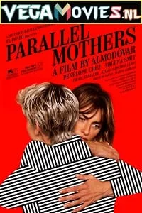 Parallel Mothers (2021) Dual Audio [Hindi + Spanish] WeB-DL 480p - 720p - 1080p