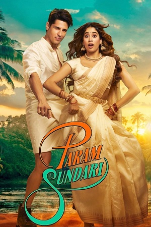 Param Sundari (2025) Hindi DD5.1 Full Movie HS WEB-DL 480p - 720p - 1080p 2160p 4K