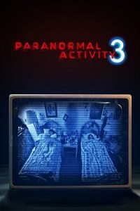 Paranormal Activity 3 (2011) UNRATED Blu-Ray Dual Audio {Hindi-English} 480p - 720p - 1080p