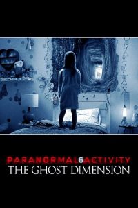Paranormal Activity: The Ghost Dimension (2015) UNRATED Blu-Ray Dual Audio {Hindi-English} 480p - 720p - 1080p