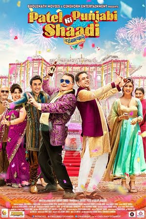 Patel Ki Punjabi Shaadi (2017) Hindi Full Movie 480p - 720p HDRip