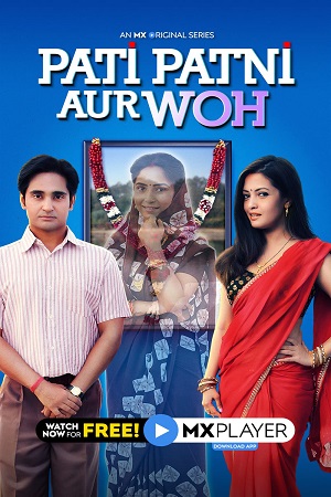 Pati Patni Aur Woh (2020) Season 1 Hindi Complete MX Originals WEB Series 480p - 720p - 1080p WEB-DL