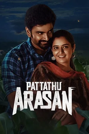 Pattathu Arasan (2022) UNCUT HDRip ORG. Dual Audio [Hindi – Tamil] Full Movie 480p - 720p - 1080p