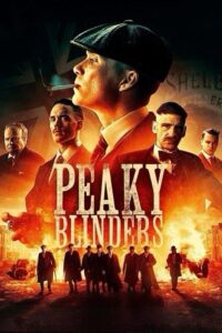 Peaky Blinders (Season 1 – 6) Complete Dual Audio {Hindi-English} WEB Series 480p - 720p &amp; 1080p BluRay