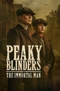 Peaky Blinders: The Immortal Man (2026) WEB-DL Dual Audio {Hindi-English} 480p - 720p - 1080p & 2160p 4K SDR – NetFlix Film