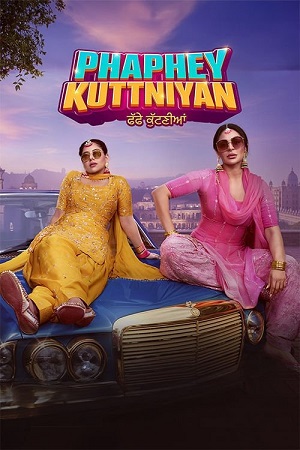 Phaphey Kuttniyan (2025) Punjabi WEB-DL Full Movie 480p - 720p - 1080p