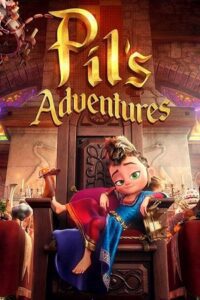 Pils Adventures (2021) Dual Audio {Hindi-English} WEB-DL 480p - 720p - 1080p