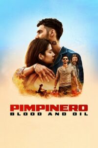 Pimpinero: Blood and Oil (2024) Dual Audio {Hindi-English} WEB-DL 480p - 720p - 1080p - 2160p 4K SDR