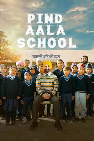 Pind Aala School (2024) Punjabi WEB-DL Full Movie 480p - 720p - 1080p
