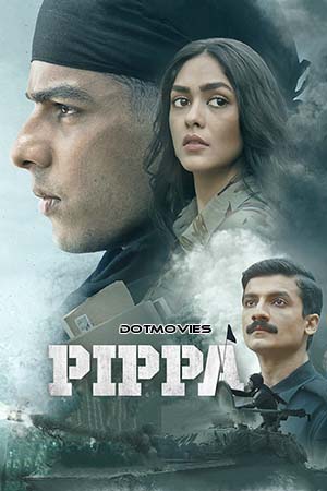 Pippa (2023) Hindi Full Movie AMZN WEB-DL 480p - 720p - 1080p