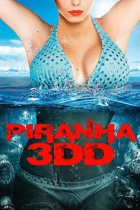 Piranha 3DD (2012) Dual Audio {Hindi-English} 480p - 720p - 1080p BluRay