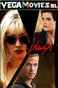 Plush (2013) {English with Subtitles} Full Movie BluRay 480p - 720p - 1080p