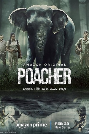Poacher – Amazon Original (2024) Season 1 Complete Hindi WEB Series 480p - 720p - 1080p WEB-DL