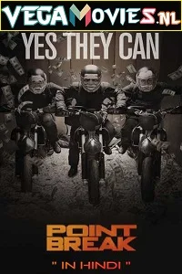Point Break (2015) Dual Audio {Hindi-English} 480p - 720p - 1080p