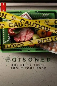 Poisoned: The Dirty Truth About Your Food (2023) Dual Audio [Hindi + English] WeB-DL 480p - 720p - 1080p