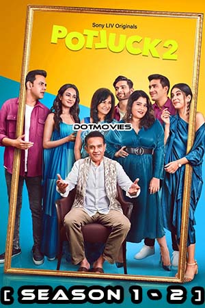 Potluck (Season 1 – 2) Hindi SonyLIV Complete Web Series 480p - 720p WEB-DL