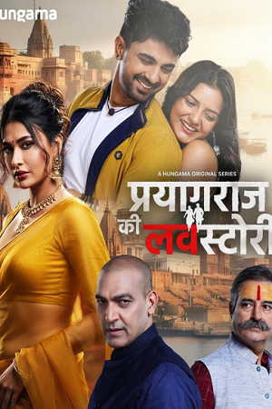 [18+] Prayagraj Ki Love Story (Season 1) Hindi Complete Web Series 480p - 720p - 1080p WEB-DL