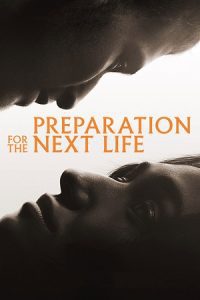Preparation for the Next Life (2025) Dual Audio {Hindi-English} WEB-DL 480p - 720p - 1080p