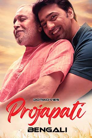 Projapoti (2022) Bengali Full Movie WEB-DL 480p - 720p - 1080p