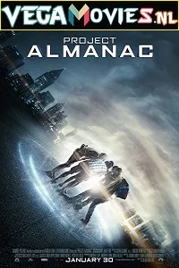 Project Almanac (2015) Dual Audio {Hindi-English} 480p - 720p - 1080p