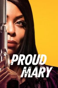 Proud Mary (2018) Dual Audio [Hindi ORG. + English] WeB-DL 480p - 720p - 1080p