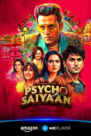 Psycho Saiyaan (Season 1) Hindi Amazon Complete Web Series 480p - 720p - 1080p WEB-DL