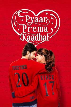 Pyaar Prema Kaadhal (2024) WEB-DL ORG. Dual Audio [Hindi – Tamil] UnCut Full Movie 480p - 720p - 1080p