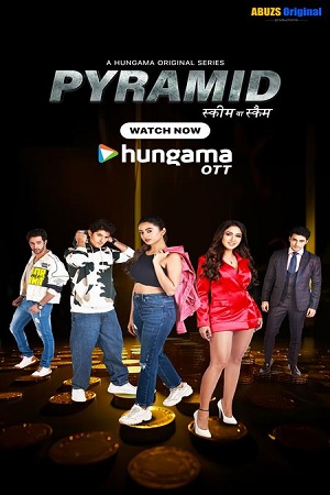Pyramid – Scheme Ya Scam (S01) Complete Hindi WEB Series 480p - 720p - 1080p WEB-DL