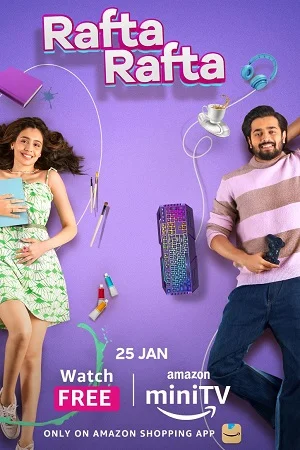 Rafta Rafta (Season 1) Hindi Amazon miniTV Complete Web Series 480p - 720p - 1080p WEB-DL