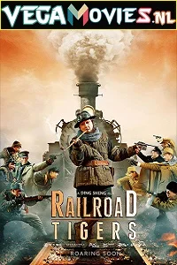 Railroad Tigers (2016) ORG Hindi Dubbed BluRay 480p - 720p - 1080p