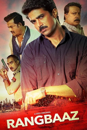 Rangbaaz (2018) Season 1 Hindi Complete ZEE5 WEB Series 480p - 720p - 1080p WEB-DL