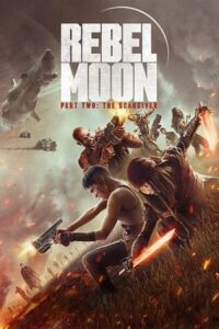 Rebel Moon – Part Two: The Scargiver – Netflix Original (2024) Dual Audio {Hindi-English} WEB-DL 480p - 720p - 1080p - 2160p HDR – Full-Movie