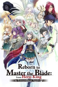 Reborn to Master the Blade: From Hero-King to Extraordinary Squire (Season 1) Dual Audio {Hindi-Japanese} Anime Series 480p 720p & 1080p WEB-DL